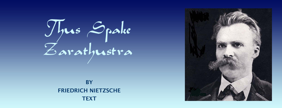 Thus Spake Zarathushtra by Friedrich Nietzsche - text